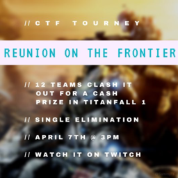 Titanfall Reunion Tournament
