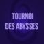 Tournoi des Abysses