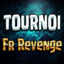 Tournoi FR Revenge #3