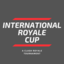 INTERNATIONAL ROYALE CUP #05