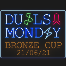 Duels Monday #4 Bronze Cup