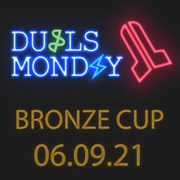 Duels Monday II - Bronze Cup 2